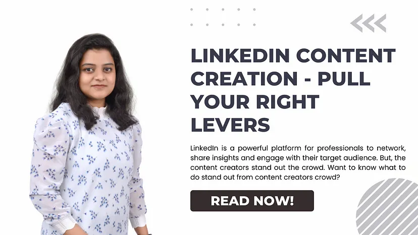 Mastering LinkedIn Content Creation: The Right Levers to Pull
